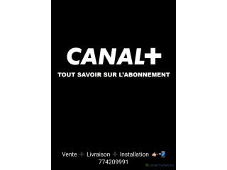 Abonnement Canal ️ : Vente + Livraison + Installation